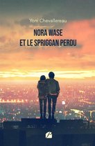 Roman - Nora Wase et le Spriggan perdu