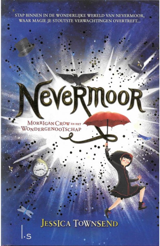 Nevermoor 1 - Nevermoor Morrigan Crow en het Wondergenootschap