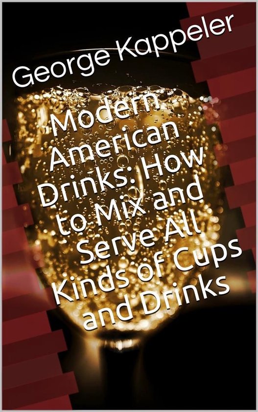 Modern American Drinks / How to Mix and Serve All Kinds of C ... - cover