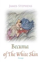Irish Fairy Tales - Becuma of The White Skin