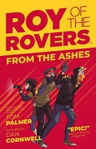 A Roy of the Rovers Fiction Book 5 - Roy of the Rovers: From the Ashes