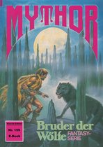 Mythor 159 - Mythor 159: Bruder der Wölfe