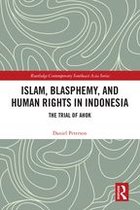Routledge Contemporary Southeast Asia Series - Islam, Blasphemy, and Human Rights in Indonesia