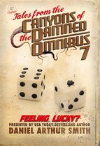 Tales from the Canyons of the Damned Omnibus 7 - Tales from the Canyons of the Damned: Omnibus No. 7