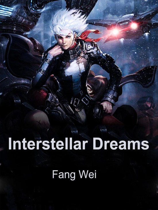 Volume 1 1 - Interstellar Dreams (ebook), Fang Wei | 9781647961848 ...