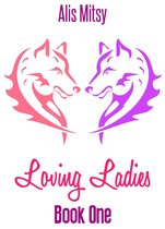 Loving Ladies: Book One