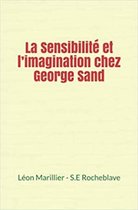 La Sensibilité et l’imagination chez George Sand