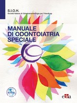 Manuale di odontoiatria speciale - SIOH Società Italiana di Odontoiatria per l’Handicap