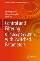 Studies in Systems, Decision and Control 268 - Control and Filtering of Fuzzy Systems with Switched Parameters