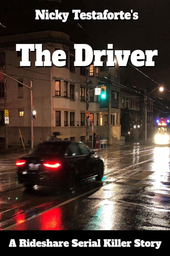 The Driver A Rideshare Serial Killer Story (ebook), Nicky Testaforte