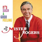 It'S Such A Good Feeling: The Best Of Mister Roger
