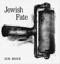 Jim Dine: Jewish Fate