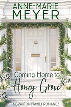 A Braxton Family Romance 1 - Coming Home to Honey Grove