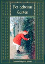 Frances Hodgson Burnetts schönste Werke 2 - Der geheime Garten - Ungekürzte Ausgabe