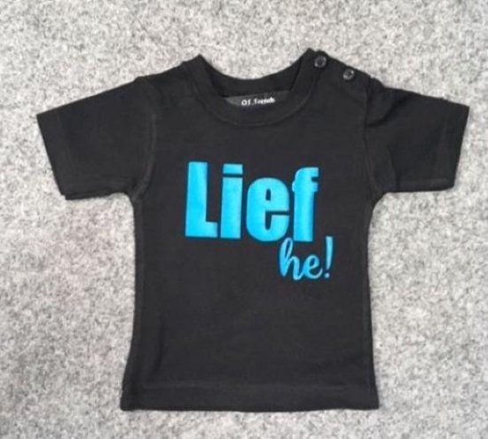 Baby shirt met opdruk ''LIEF HE! 