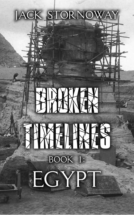 Broken Timelines 1 - Broken Timelines - Book 1 - Egypt - cover