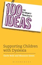 100 Ideas for Teachers -  100 Ideas for Primary Teachers: Supporting Children with Dyslexia