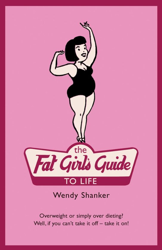 The Fat Girl's Guide to Life - cover