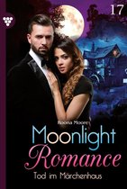 Moonlight Romance 17 - Tod im Märchenhaus