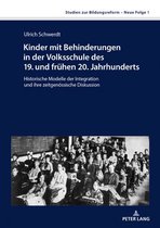 Studien zur Bildungsreform - Neue Folge 1 - Kinder mit Behinderungen in der Volksschule des 19. und fruehen 20. Jahrhunderts