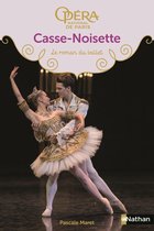Le roman du ballet - Casse-noisette - Les romans du ballet de l'Opéra de Paris - Dès 9 ans
