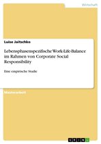 Lebensphasenspezifische Work-Life-Balance im Rahmen von Corporate Social Responsibility