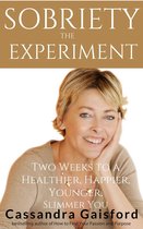 The Sobriety Experiment: Two Weeks to a Healthier, Happier, Younger, Slimmer You