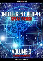 Intelligent people speak French (4 hours 58 minutes) - Vol 3