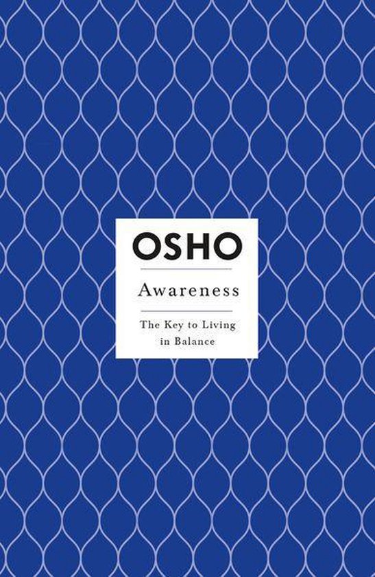 Osho Insights for a New Way of Living - Awareness