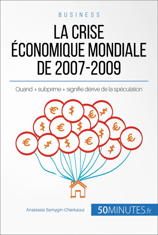 Economie & Business 12 - La crise économique mondiale de 2007-2009