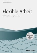 Haufe Fachbuch - Flexible Arbeit - inkl. Arbeitshilfen online