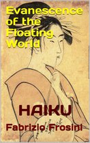 Haiku & Tanka - Evanescence of the Floating World: Haiku