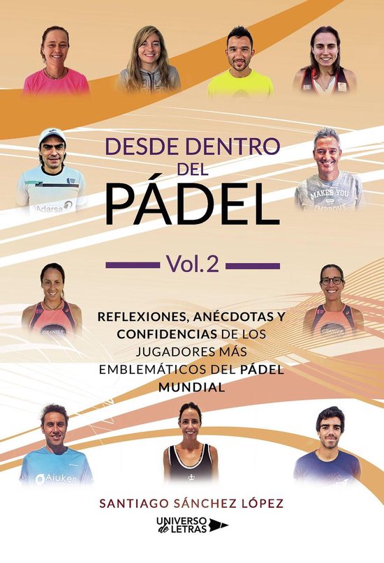 UNIVERSO DE LETRAS - Desde dentro del Pádel Vol. 2