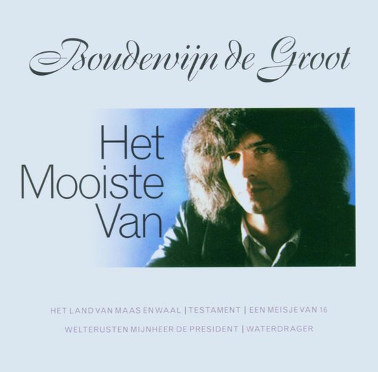Het Mooiste Van Boudewijn De Groot, Boudewijn de Groot CD (album) Musique