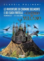 Le avventure di Carmine Belmonte e dei suoi fratelli - Il Castello del Vulcano - IV Volume