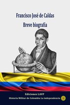 Historia de Colombia - Francisco José de Caldas Breve biografía