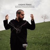Carpere Fides - Gabriel Erkoreka / Alberto Hortiguela / Mikel Urquiza Etc.