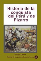 Historia de los países latinoamericanos - Historia de la conquista del Perú y de Pizarro