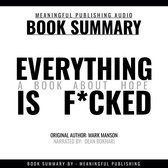 Summary: Everything is F*cked by Mark Manson: A Book About Hope