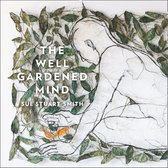 The Well Gardened Mind: Rediscovering Nature in the Modern World