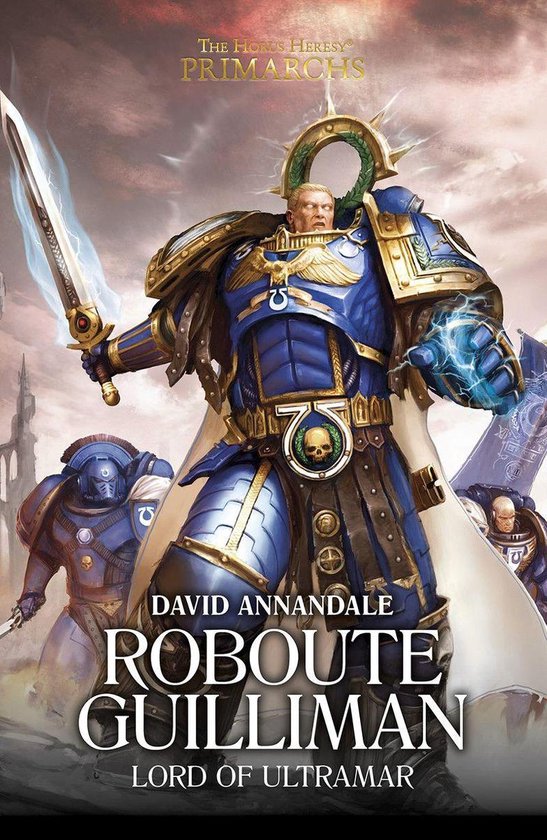 The Horus Heresy Primarchs 1 - Roboute Guilliman: Lord of Ul ... - cover
