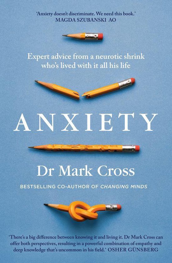 Anxiety: Expert Advice from a Neurotic Shrink Who's Lived wi ... - cover