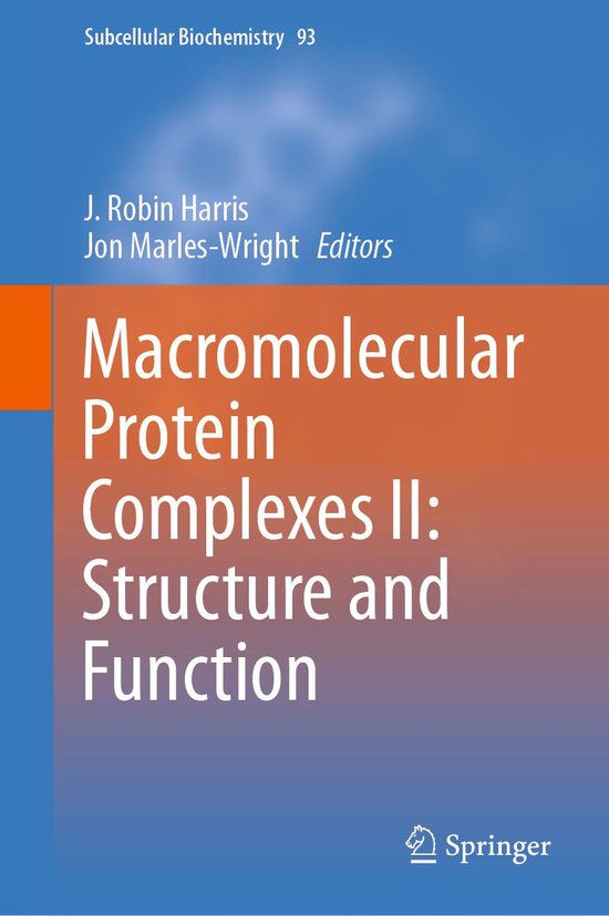 Subcellular Biochemistry 93 - Macromolecular Protein Complexes II ...