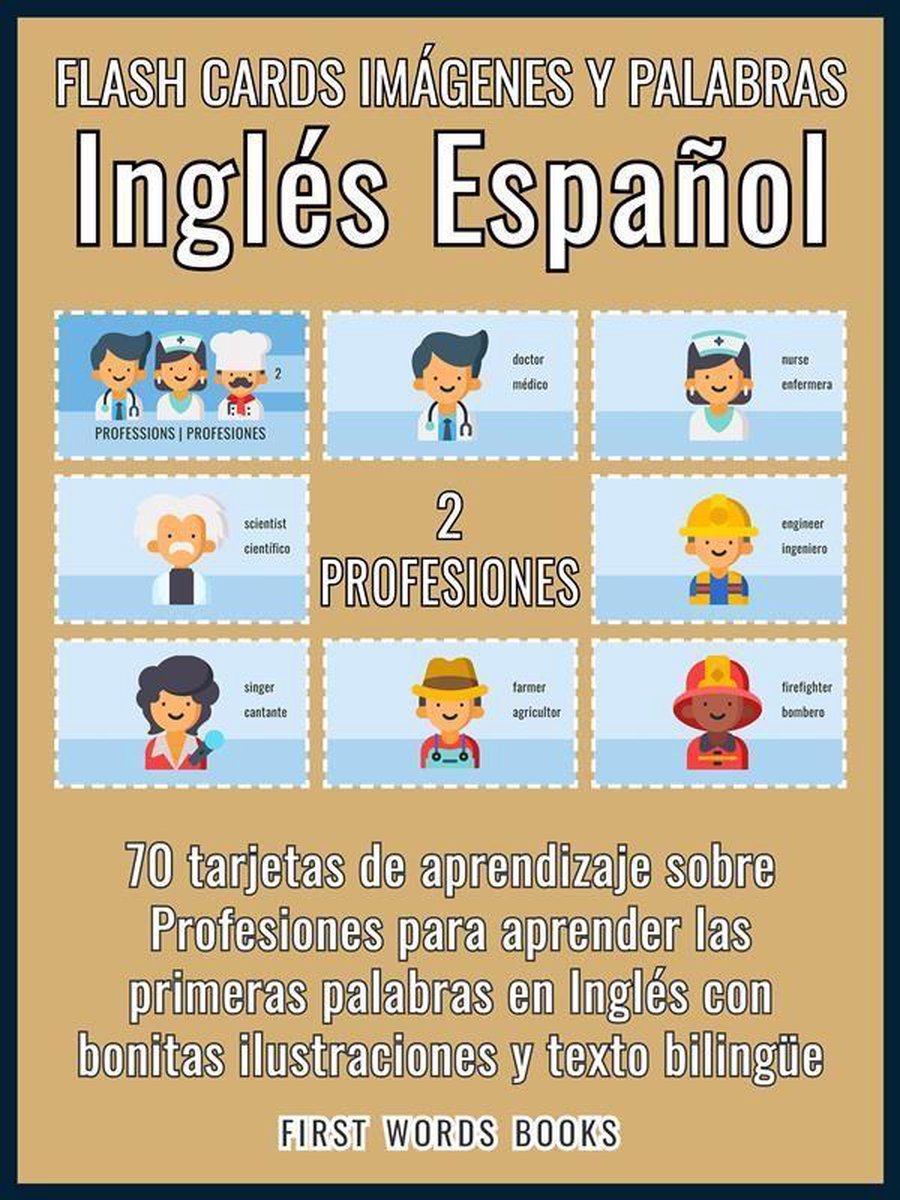 Bol Com 2 Profesiones Flash Cards Imagenes Y Palabras Ingles Espanol Ebook First Words