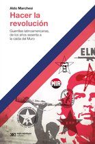Hacer Historia - Hacer la revolución