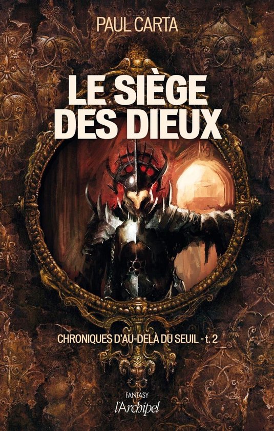 Chronique d'au-delà du seuil 2 - Chroniques d'au-delà du seuil - Tome 2 Le siège des dieux