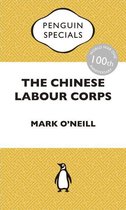 Penguin China Penguin Specials - The Chinese Labour Corps