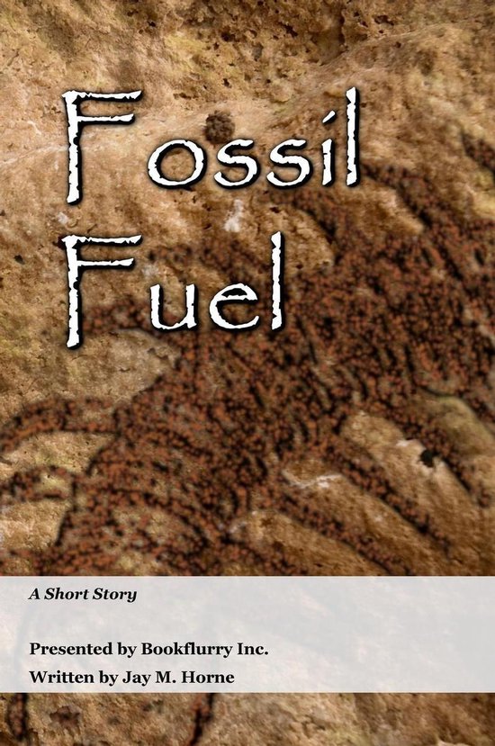 Fossil Fuel (ebook), Jay Horne 9781393869429 Boeken