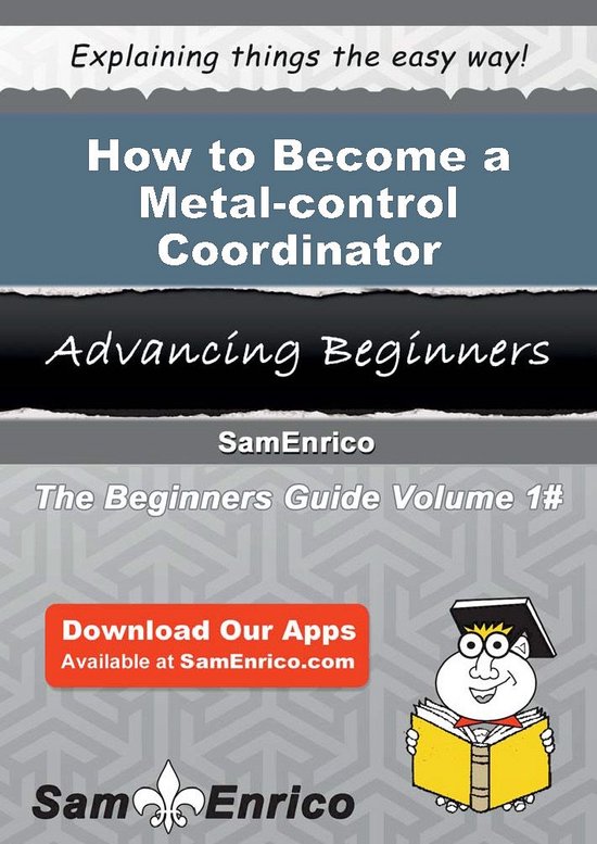 How to Become a Metal-control Coordinator