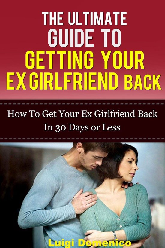 Ex what get do back to to girlfriend How To